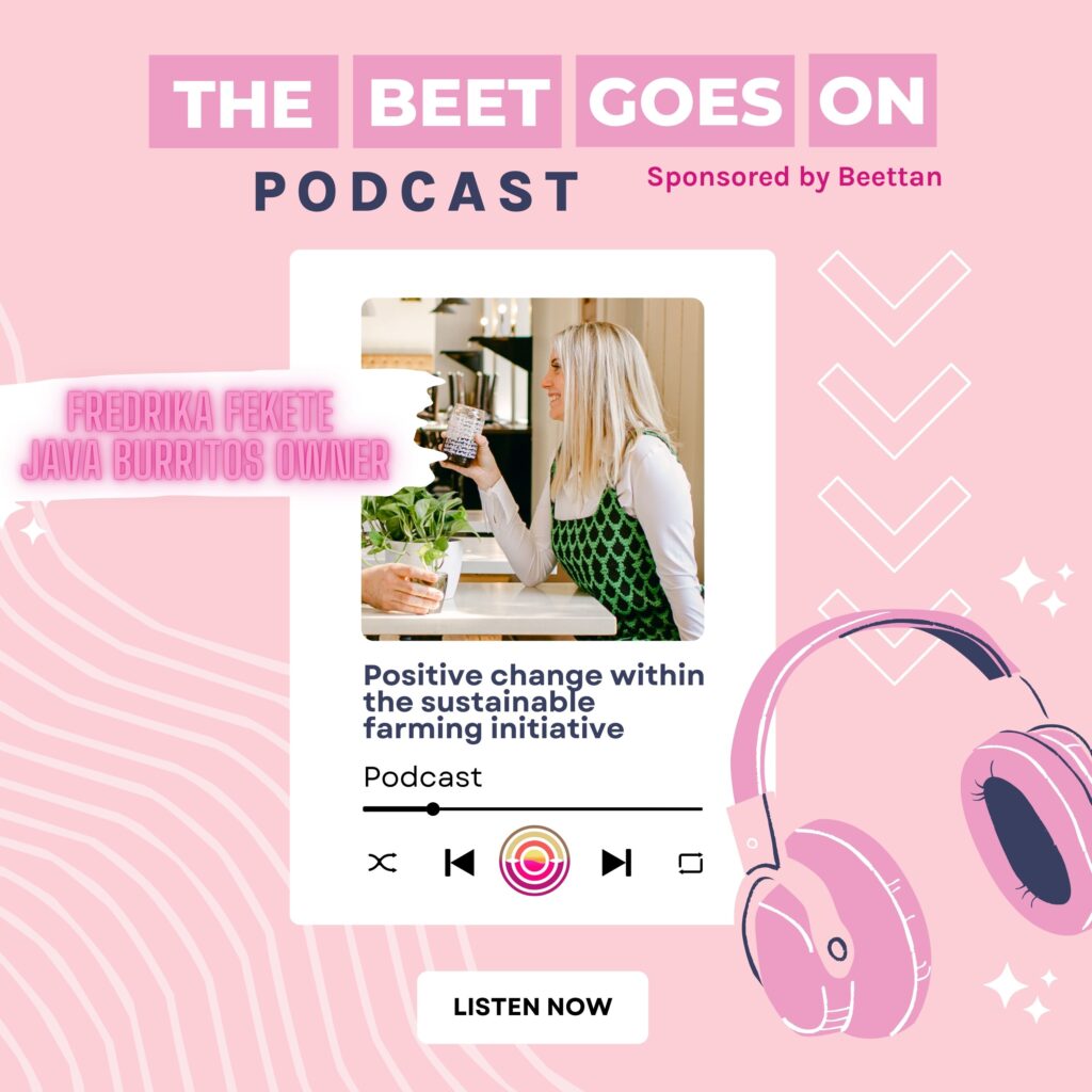 Beet Goes On Podcast Fredrika Fekete Java Burritos Owner