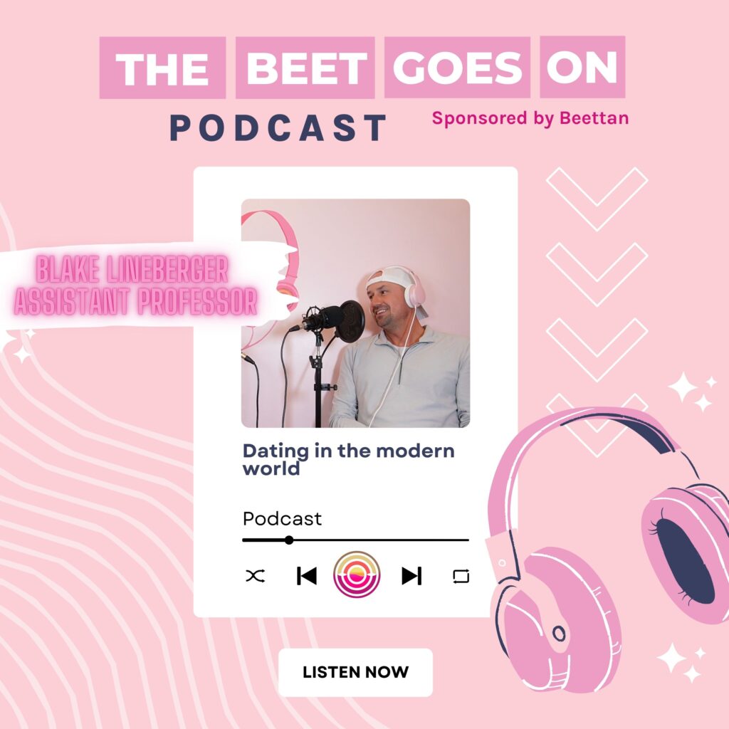 Beet Goes On Podcast Dating in the modern world