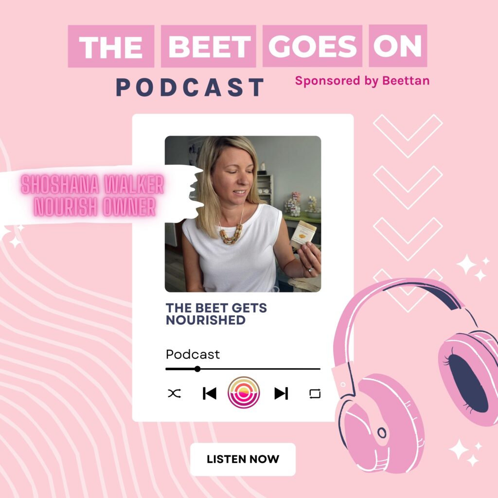 Beet Goes On Podcast SHOSHANA WALKER NOURISH Owner