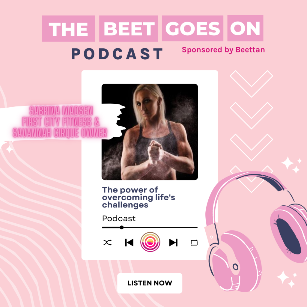 Beet Goes On PodcastSabrina Madsen First City Fitness & Savannah Cirque owner