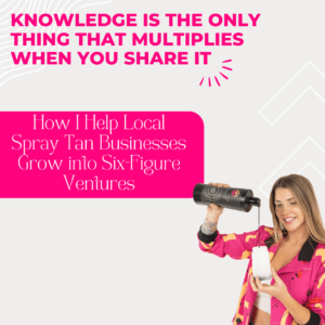 Helping Local Spray Tan Businesses Thrive